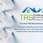 Thirumala Roofings & Structurals: Building the Backbone of South India’s Industrial Growth
